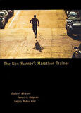 The Non-Runner's Marathon Trainer - David A. Whitsett, F. Dolgener, T. M. Kole