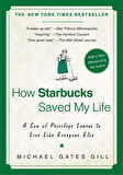 How Starbucks Saved My Life - Michael Gates Gill