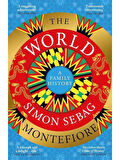 The World A Family History - Simon Sebag Montefiore