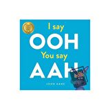 I Say Ooh, You Say Ahh