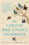 The Curious Bird Lover's Handbook - Niall Edworthy