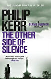The Other Side Of Silence (Bernie Gunther 11) - Philip Kerr