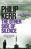 The Other Side Of Silence (Bernie Gunther 11) - Philip Kerr