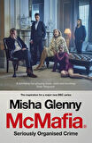 Mcmafia: Seriously Organized Crime - Misha Glenny