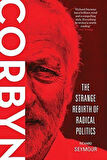 Corbyn: The Strange Rebirth of Radical Politics - Richard Seymour
