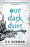 Our Dark Duet (Monsters of Verity 2) - V. E. Schwab