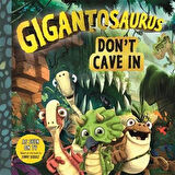 Gigantosaurus Don't Cave In - Mandy Archer