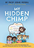 My Hidden Chimp Helping Children to Understand and Manage Their Emotions, Thinking and Behaviour With Ten Helpful Habits - Jeff Battista