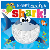 Never Touch a Shark