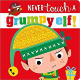 Never Touch a Grumpy Elf!