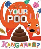 Board Books Is That Your Poo, Kangaroo?
