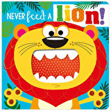 Never Feed a Lion!