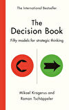 The Decision Book Fifty Models for Strategic Thinking - Roman Tschappeler