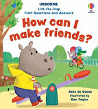 Lift-The-Flap First Questions and Answers How Can I Make Friends?