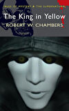 The King in Yellow - Robert W. Chambers