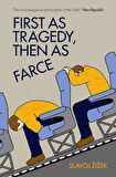 First as Tragedy, Then as Farce - Slavoj Zizek