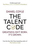 The Talent Code: Greatness isn't born. It's grown - Daniel Coyle