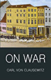 On War - Carl Von Clausewitz