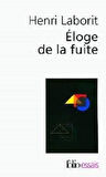 Eloge de la fuite - Henri Laborit