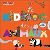 Le Kididoc des animoux - Sylvie Baussier