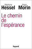 Le Chemin de L'esperance - Edgar Morin & Stephane Hessel