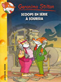 Scoops en Seria a Sourisia (tome 64) - Geronimo Stilton