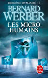 Les Micro-humains (Humanite 2) - Bernard Werber