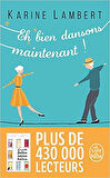 Eh Bien Dansons Maintenant! - Karine Lambert