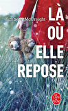 La Ou Elle Repose - Kimberly Mccreight