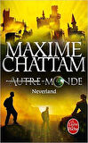 Neverland (Autre-monde 6) - Maxime Chattam