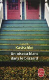 Un Oiseau Blanc Dans Le Blizzard - Laura Casischke