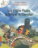 Les P'tites Poules : La Bête Et Le Chevalier - Christian Jolibois
