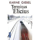 Terminus Elicius - Karine Giebel