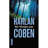 Ne t'eloigne pas - Harlan Coben