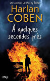 À quelques secondes près - Harlan Coben