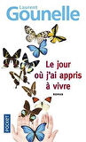Le Jour Ou J'ai Appris A Vivre - Laurent Gounelle