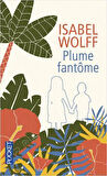 Plume fantome - Isabel Wolff