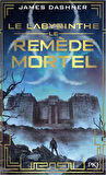 Le Remede Mortel (Le Labyrinthe 3) Poche - James Dashner