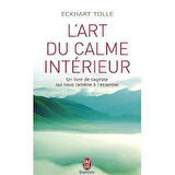 L'art du calme interieur - Eckhart Tolle