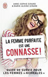 La femme parfaite est un connasse 1 - Anne-Sophie Girard