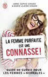 La femme parfaite est un connasse 1 - Anne-Sophie Girard