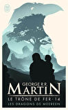 Le Trone de Fer 14 - George R. R. Martin