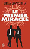 Le Premier Miracle - Gilles Legardinier