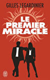 Le Premier Miracle - Gilles Legardinier