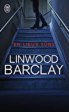 En Lieux Surs - Linwood Barclay