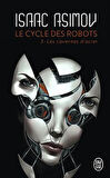 Le cycle des robots 3 - Isaac Asimov