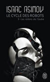 Le cycle des robots 5 - Isaac Asimov