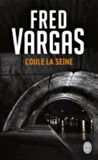 Coule La Seine - Fred Vargas