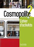Cosmopolite 2 Livre de l'élève Methode de Français A2 + Cahier d'exercices + Corriges integres + Downloadable Audios-Videos