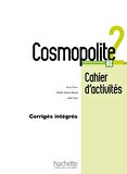 Cosmopolite 2 Livre de l'élève Methode de Français A2 + Cahier d'exercices + Corriges integres + Downloadable Audios-Videos